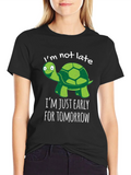 Funny Turtle T-Shirt - Im Not Late Early for Tomorrow! product image 1