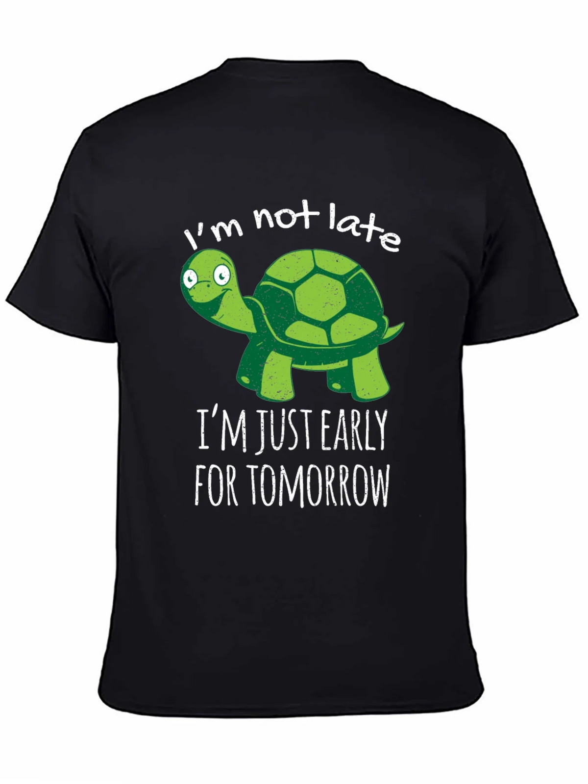 Funny Turtle T-Shirt - Im Not Late Early for Tomorrow! product image 3