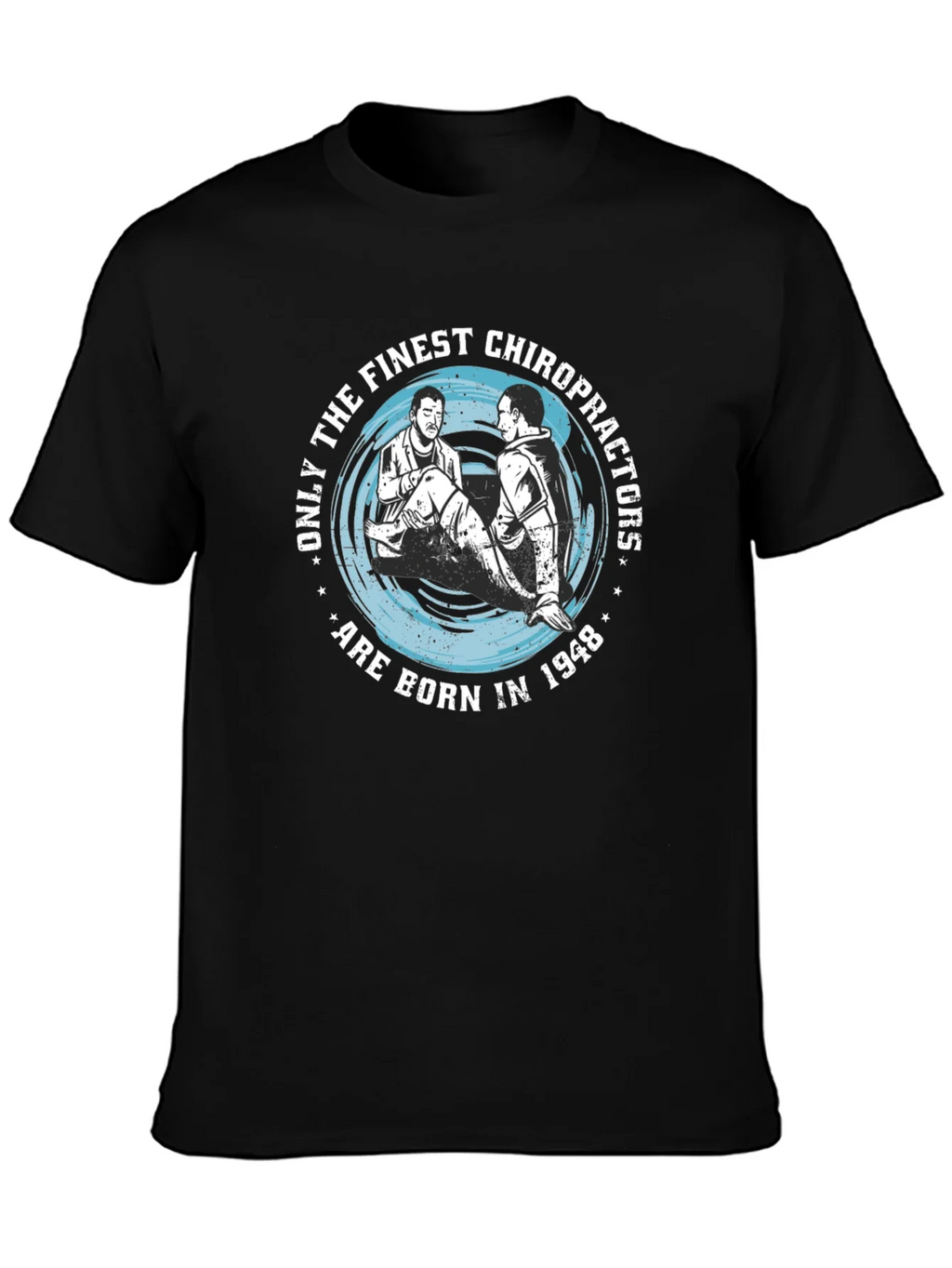 Finest Chiropractors Born in 1948 T-Shirt product image 3
