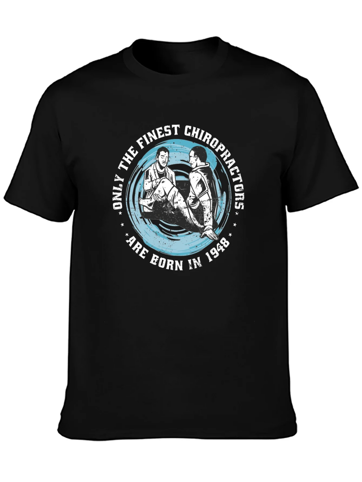 Finest Chiropractors Born in 1948 T-Shirt product image 3