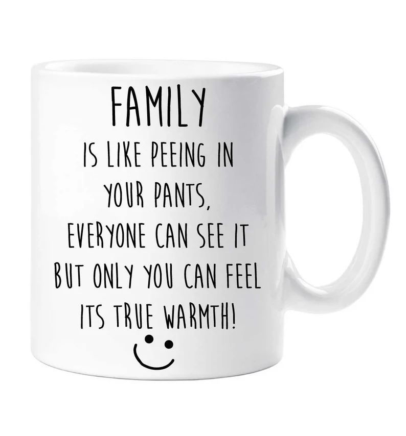 Family Peeing Your Pants Mug Family Is Like Peeing Pants Wedding Gift  Novelty Present Funny