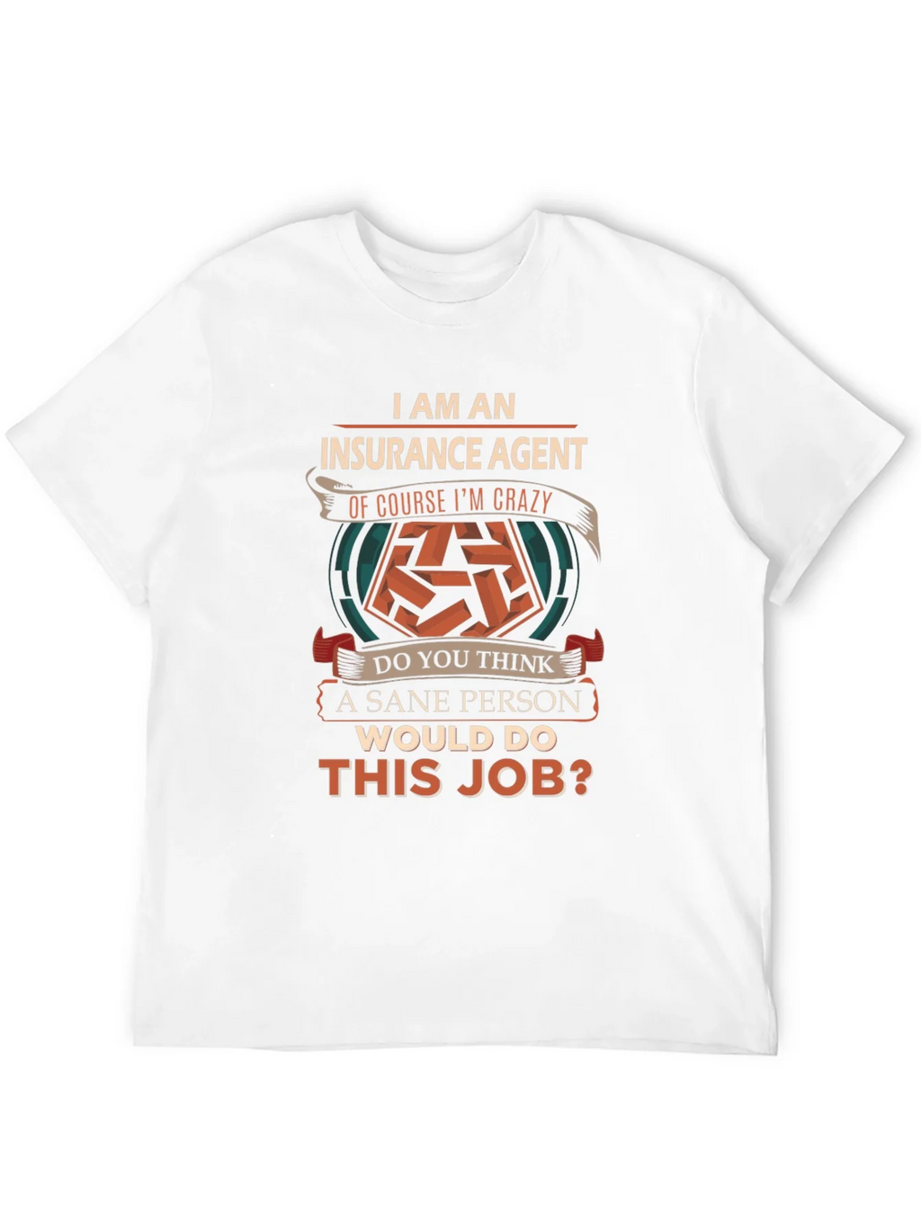 Insurance Agent Crazy T-Shirt product image 11