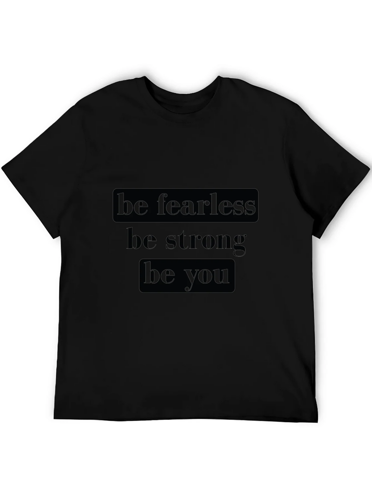 Be Fearless Graphic Tee - Motivational Black T-Shirt product image 5