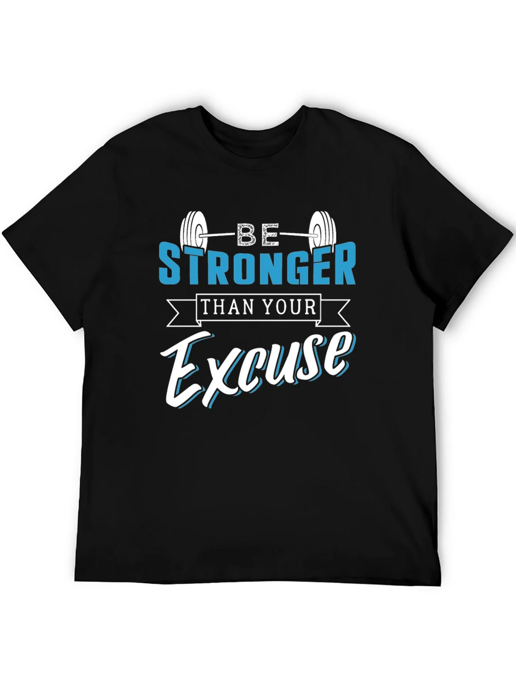 Be Stronger Than Your Excuse T-Shirt product image 4