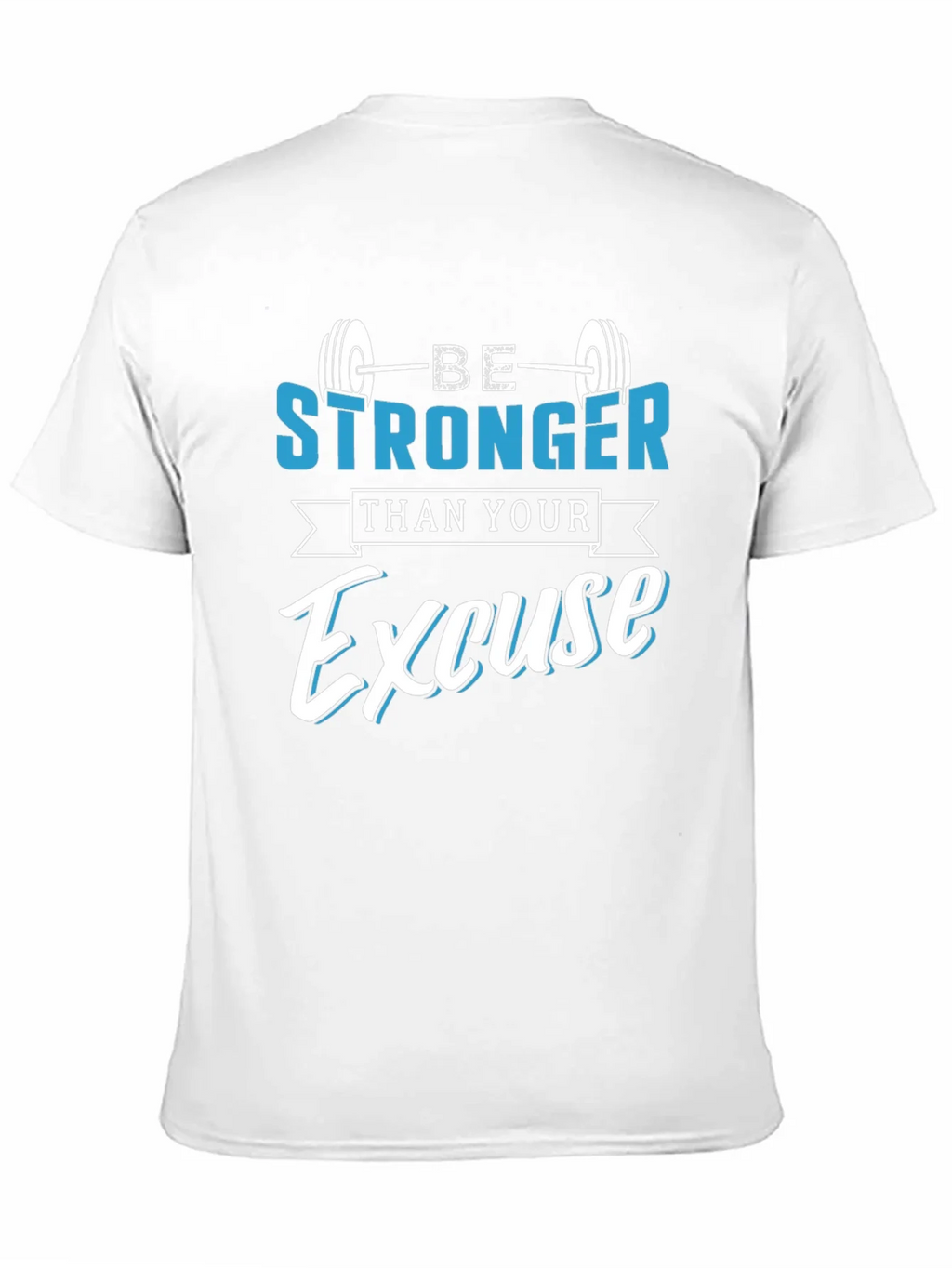 Be Stronger Than Your Excuse T-Shirt product image 7