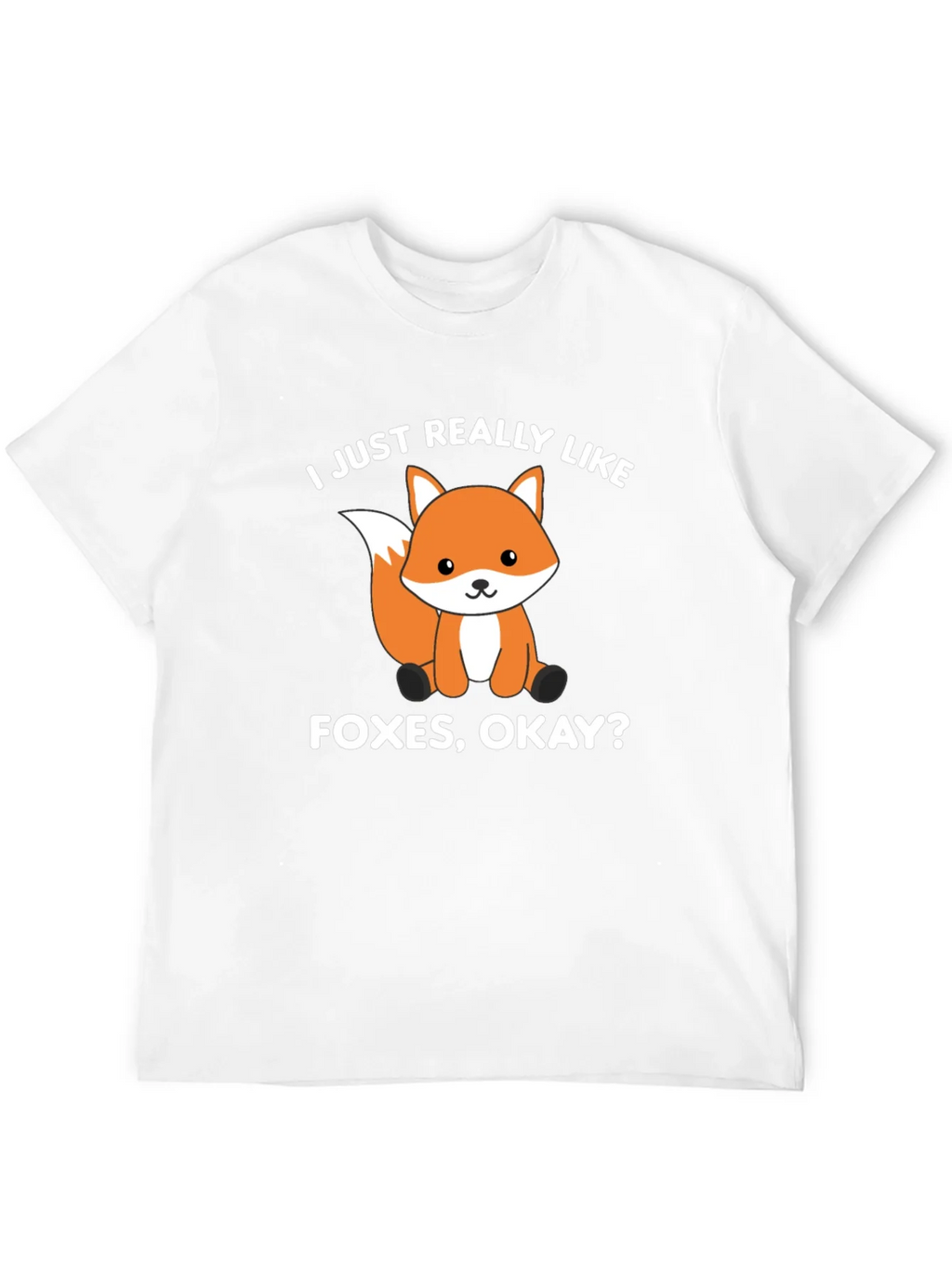 Fox Lover T-Shirt - I Just Really Like Foxes Okay? product image 11