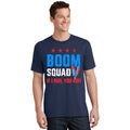 Independence Day 4th Of July Boom Squad If I Run You T-Shirt product image 1