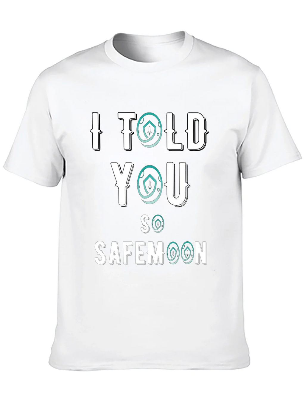 I Told You So Safemoon Crypto Black T-Shirt product image 7