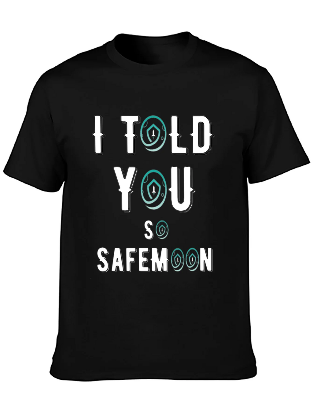 I Told You So Safemoon Crypto Black T-Shirt product image 2