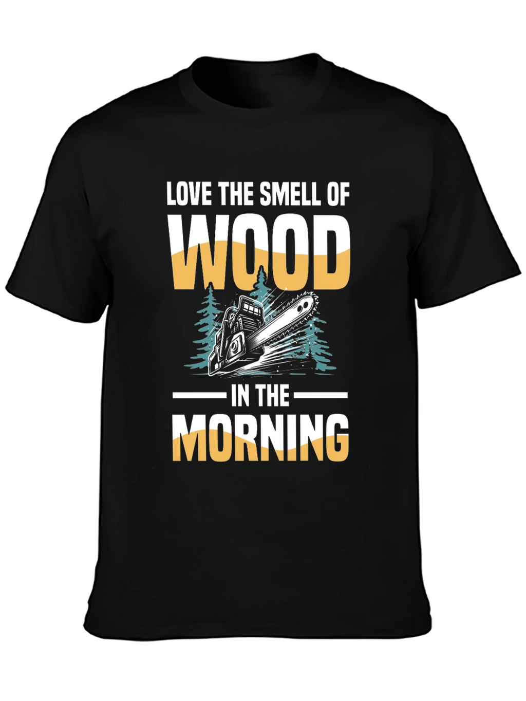 Love the Smell of Wood T-Shirt product image 3