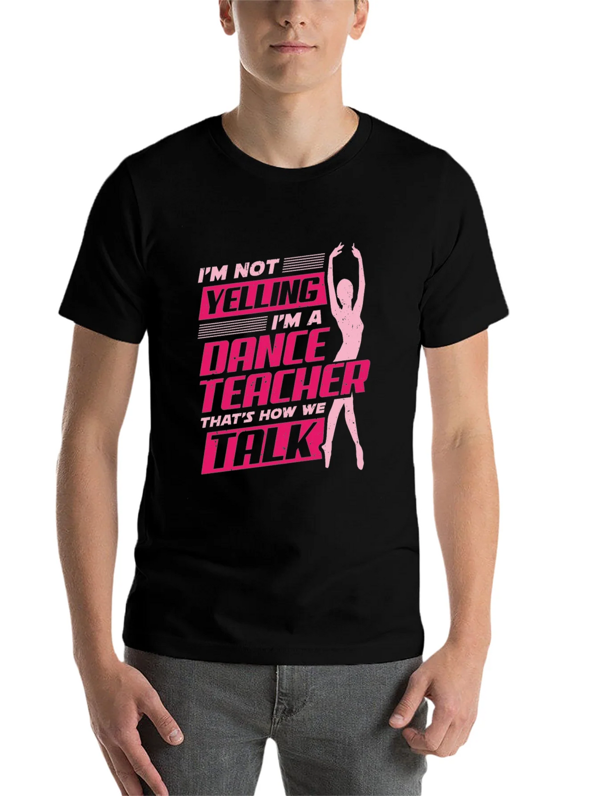 Dance Teacher Graphic Tee - Im Not Yelling T-Shirt product image 4