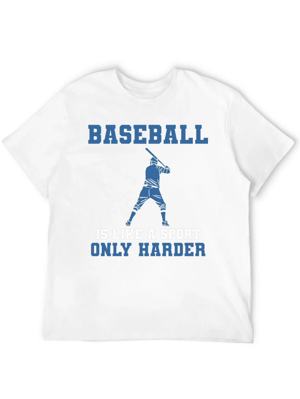 Baseball Is Like A Sport Only Harder T-Shirt product image 11