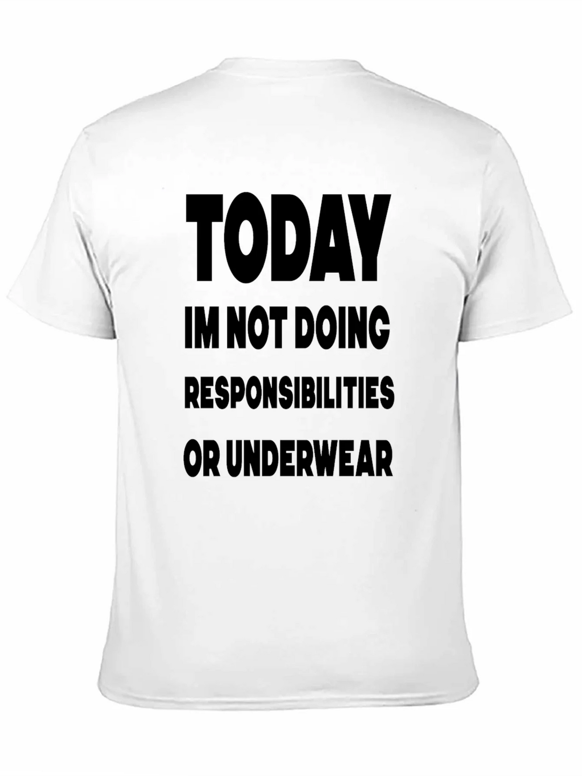 Today Im Not Doing Responsibilities Black T-Shirt product image 10