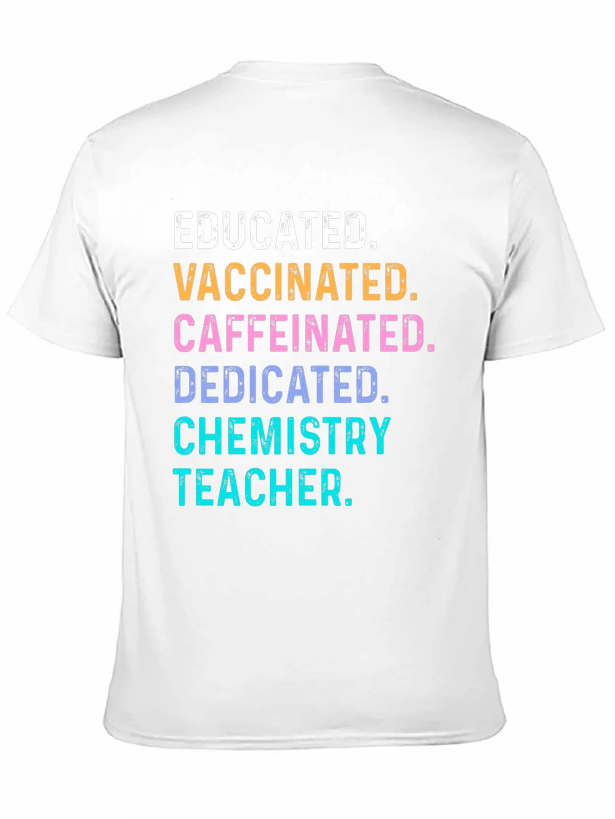 Educated Vaccinated Chemistry Teacher T-Shirt product image 10